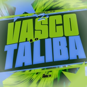 DJ MAGRÃO DA ZN的專輯ZN Vasco é o Talibã (Explicit)