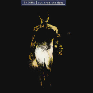 ดาวน์โหลดและฟังเพลง Out From The Deep (Radio Edit) พร้อมเนื้อเพลงจาก Enigma