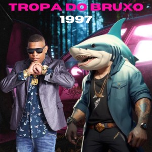 收听Shark Bo$$的Tropa do Bruxo 1997歌词歌曲