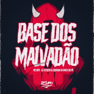Album BASE DOS MALVADÃO (Explicit) from MC Nito