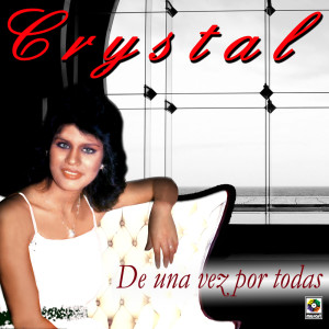 Crystal的專輯De una Vez por Todas