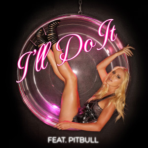 อัลบัม I'll Do It (feat. Pitbull) ศิลปิน Pitbull