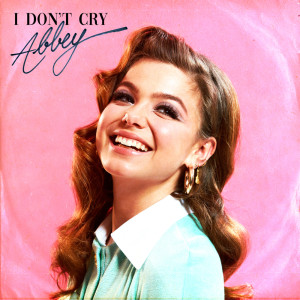 Dengarkan I Don’t Cry (其他) lagu dari Abbey dengan lirik