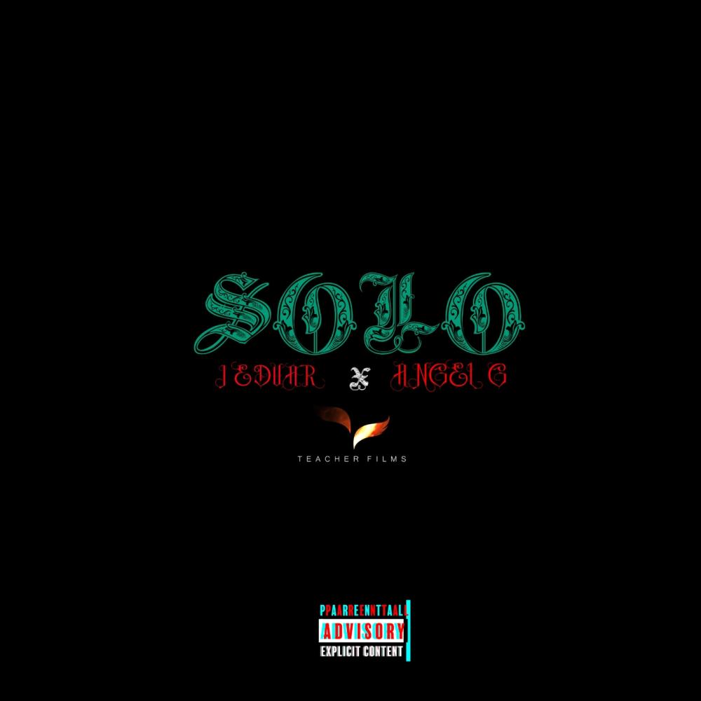 Solo (feat. Angel G) (Explicit)