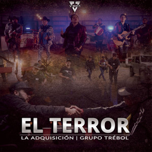 收聽La Adquisicion的El Terror歌詞歌曲