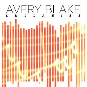 收聽Avery Blake的Lullabies歌詞歌曲