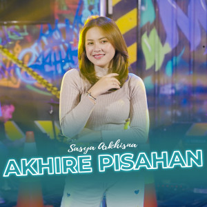 Sasya Arkhisna的专辑Akhire Pisahan