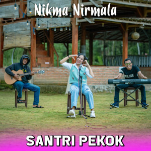 Listen to Santri Pekok song with lyrics from Nikma Nirmala