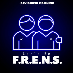 David Rush的专辑Let's Be F.R.E.n.S.