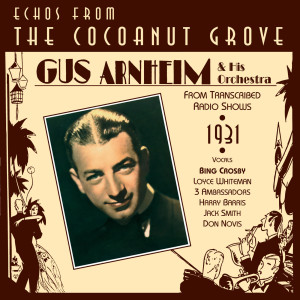 Album Gus Arnheim: Echoes from the Coconut Grove from Gus Arnheim Orchestra