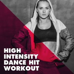 Various Artists的专辑High Intensity Dance Hit Workout