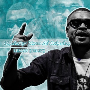Listen to Lemon (Remix) song with lyrics from Unclepay Yeroo