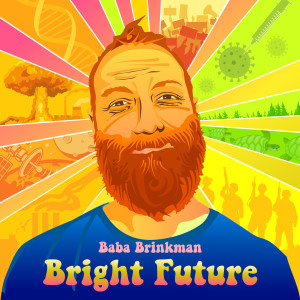 Album Bright Future from Baba Brinkman