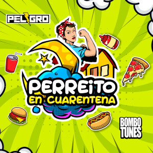 收聽DJ Peligro的Perreito en Cuarentena歌詞歌曲