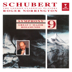 อัลบัม Schubert: Symphony No. 9 "The Great" & Rosamunde ศิลปิน Roger Norrington