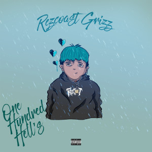 Listen to One Hundred Hells (Explicit) song with lyrics from Rezcoast Grizz