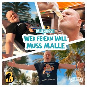收聽BallerBorsti的Wer feiern will muss Malle歌詞歌曲