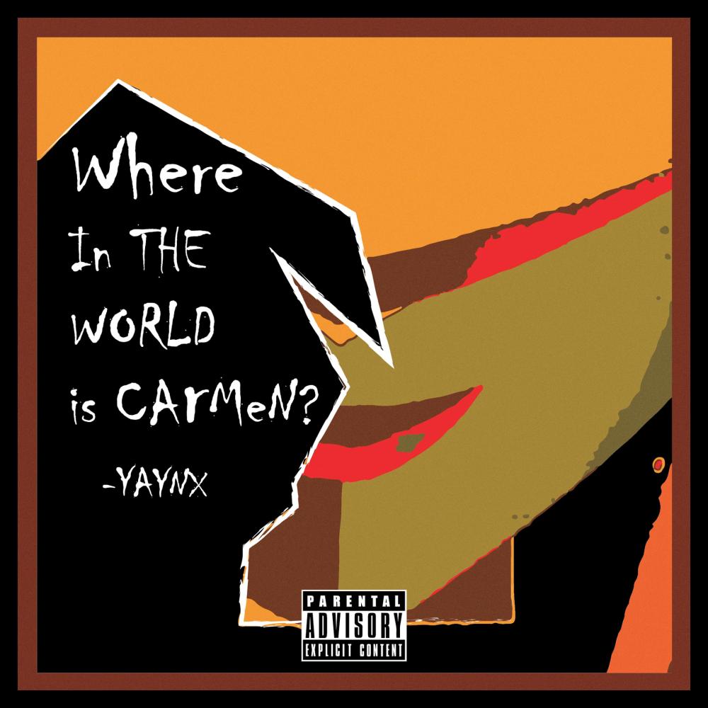 Where in the World Is Carmen (Explicit)