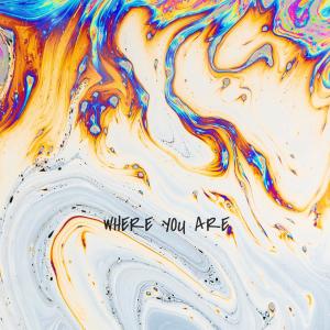 ดาวน์โหลดและฟังเพลง Where You Are พร้อมเนื้อเพลงจาก Madelyn