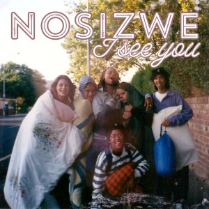 ดาวน์โหลดและฟังเพลง I See You พร้อมเนื้อเพลงจาก Nosizwe