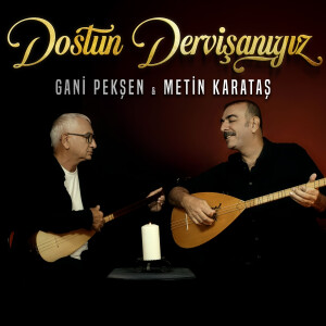 Album Dostun Dervişanıyız from Metin Karataş
