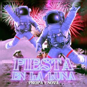 收聽Propa y Nova的Fiesta en la Luna (feat. Wext)歌詞歌曲