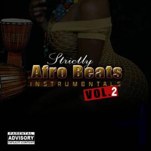 Strictly Beats Series的專輯Afro Beats Instrumentals, Vol. 2