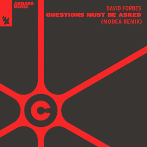 อัลบัม Questions Must Be Asked (Modeā Remix) ศิลปิน David Forbes
