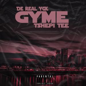 อัลบัม GYME (feat. Tshepi Tee) ศิลปิน De Real Ygk