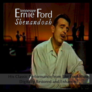 收聽Tennessee Ernie Ford的Shenandoah歌詞歌曲