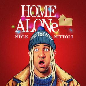 收聽Nick Nittoli的Home Alone (Explicit)歌詞歌曲
