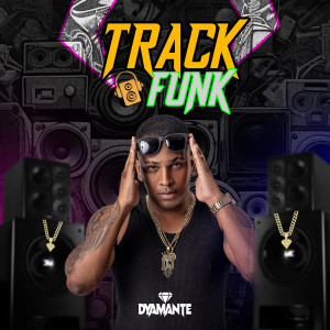 Dyamante DJ的專輯Track Funk