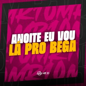 MC Kal的專輯ANOITE EU VOU LÁ PRO BEGA (Explicit)