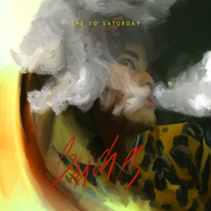 Album Bxxch Pls from The 10th Saturday