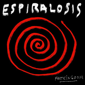 Listen to Espiralosis song with lyrics from Fat Kingdom