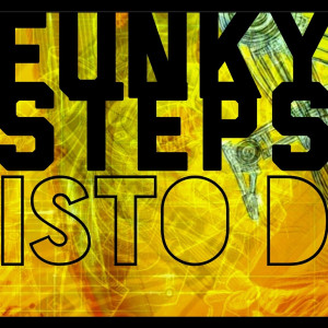 Listen to Funky Steps song with lyrics from Isto D.