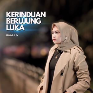 Album Kerinduan Berujung Luka from Nelsya