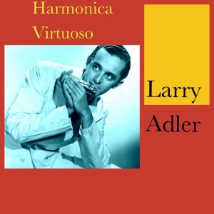 Larry Adler的專輯Harmonica Virtuoso