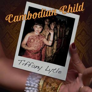 ดาวน์โหลดและฟังเพลง Qnoum Kaun Khmer (I Am a Cambodian Child) พร้อมเนื้อเพลงจาก Tiffany Lytle