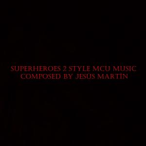 Listen to SuperHeroes Theme 2 Style song with lyrics from Jesús Martín Jimenez