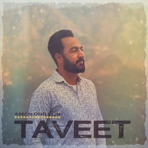 ดาวน์โหลดและฟังเพลง Taveet (feat. Loverose Bhangu) พร้อมเนื้อเพลงจาก Aman Dhillon