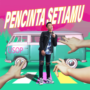ดาวน์โหลดและฟังเพลง Pencinta Setiamu พร้อมเนื้อเพลงจาก Usop