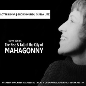 Gisela Litz的專輯Weill: The Rise and Fall of the City of Mahagonny