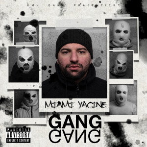 收听Miami Yacine的Gang Gang (Explicit)歌词歌曲
