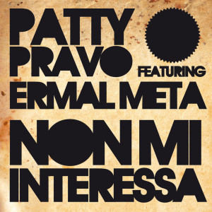 Listen to Non mi interessa song with lyrics from Patty Pravo