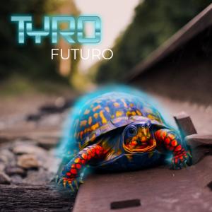 收聽Tyro的Futuro歌詞歌曲