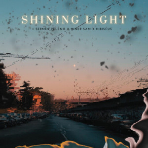 Album Shining Light (Explicit) from Sermes Veleno