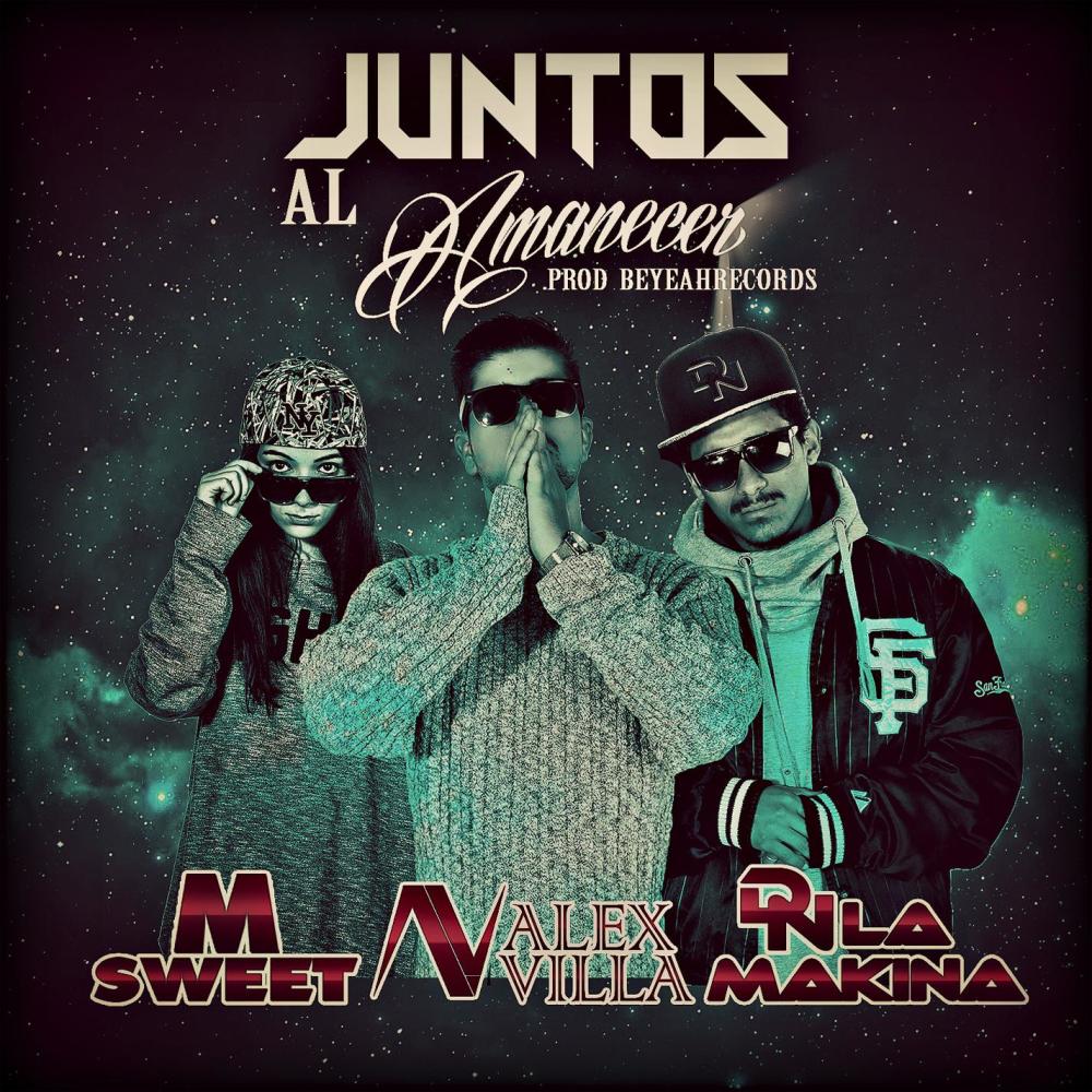 Juntos Al Amanecer(feat. DN La Makina & M-Sweet)