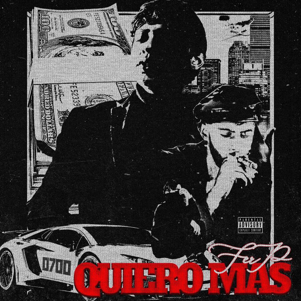 QUIERO MÁS (With Fer P & K-ZE) (Explicit)