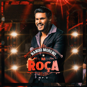 Nando Moreno的專輯Nando Moreno Na Roça, Vol. 2
